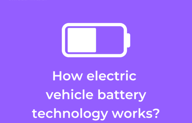 How electric vehicle battery technology works?